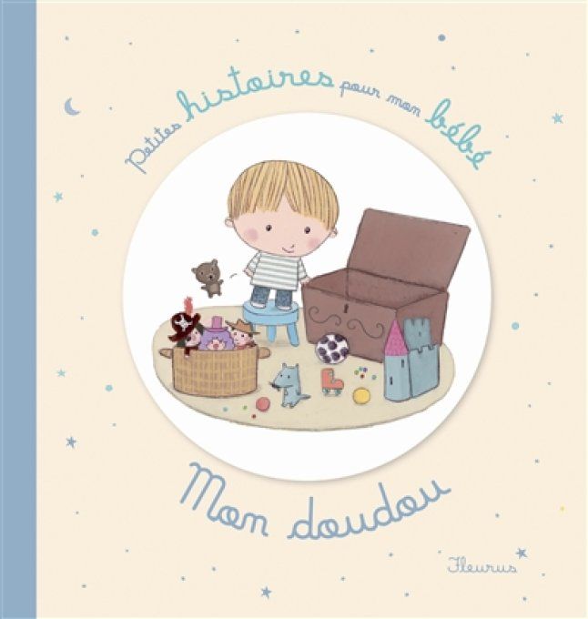 Mon doudou petites histoires pour mon bébé