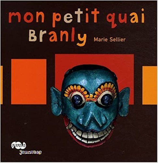 Mon petit quai Branly