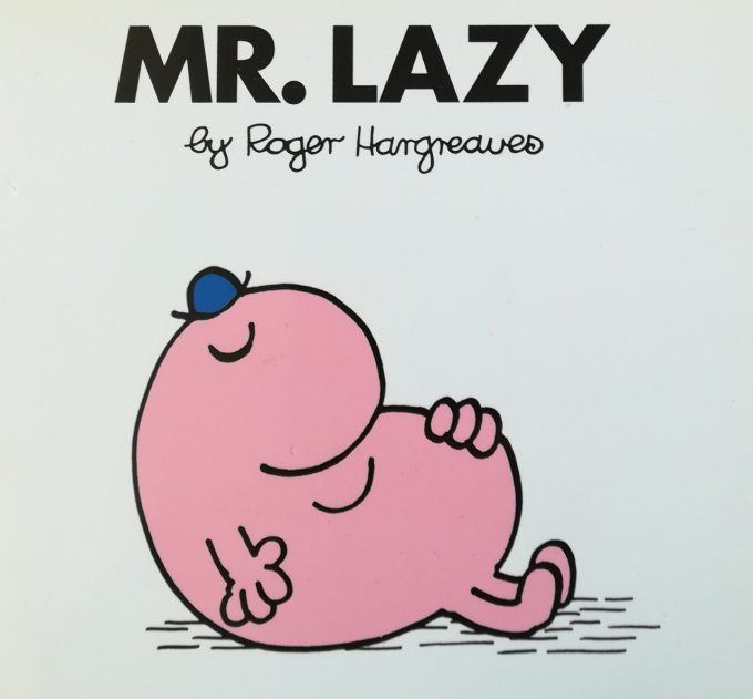 MR. Lazy