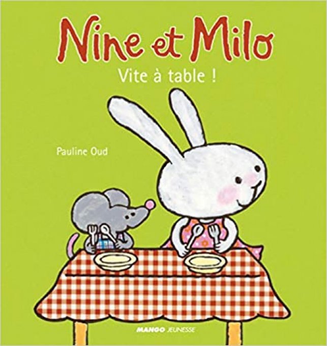 Nine et Milo, vite à table !