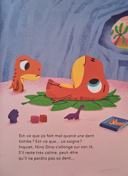 Nino dino ouille ma dent bouge !