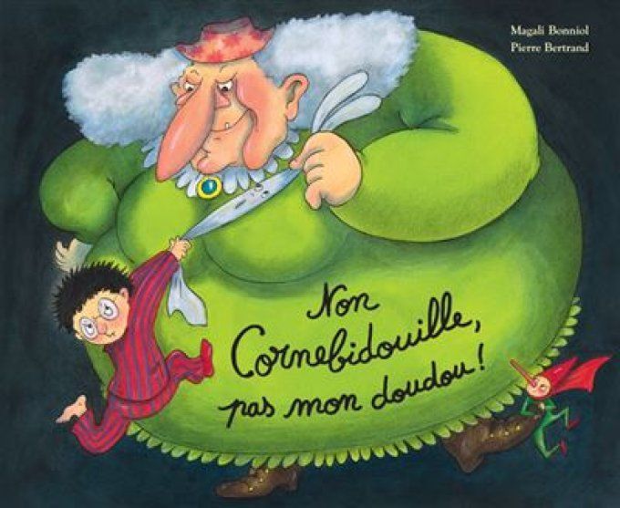 Non Cornebidouille pas mon doudou !