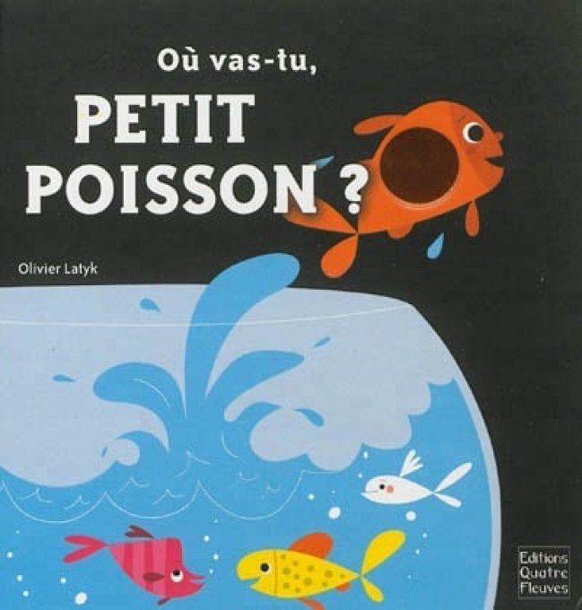 Où vas-tu petit poisson ?