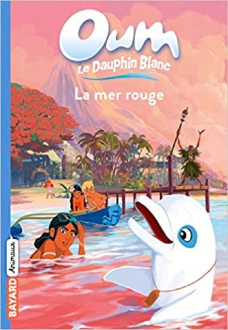 Oum le dauphin blanc, la mer rouge tome 6