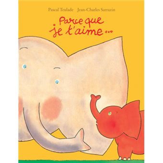 Parce que je t'aime...