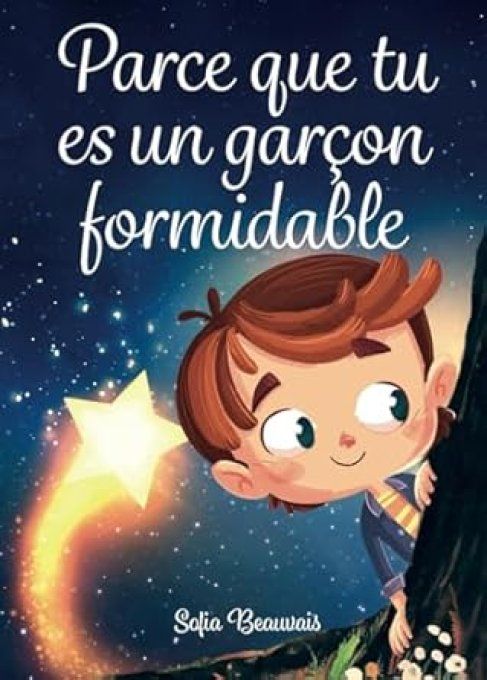 Parce que tu est un garçon formidable