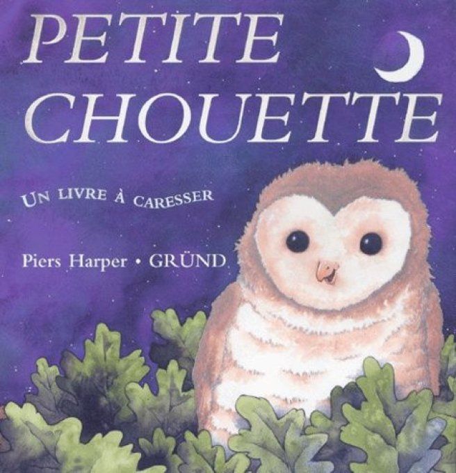 Petite chouette, un livre à caresser
