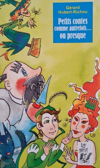 Petits contes comme autrefois ou presque