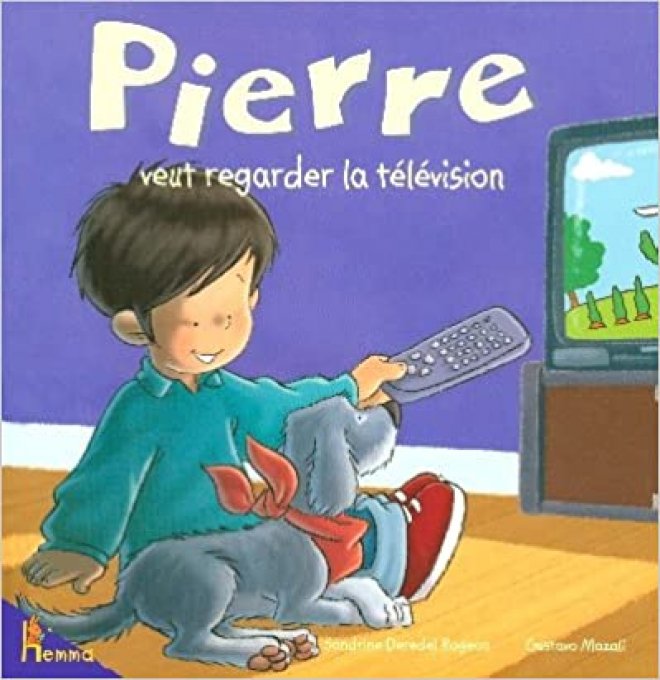 Pierre veut regarder la télévision