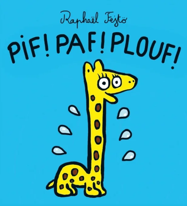 Pif ! Paf ! Plouf !