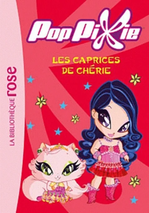 PopPixie tome 3 les caprices de Chérie