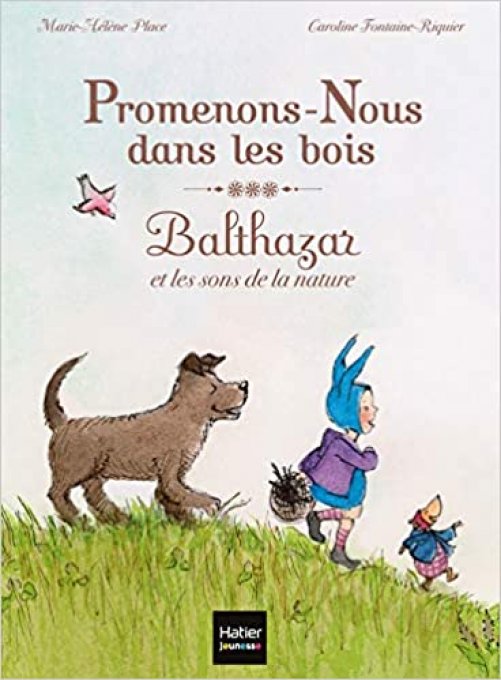 Promenons-nous dans les bois, Balthazar et les sons de la nature