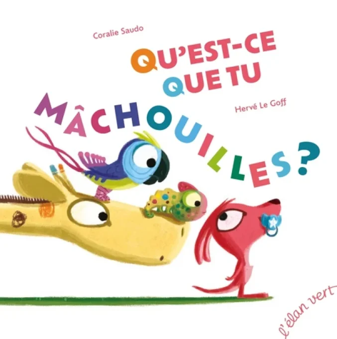 Qu'est ce que tu machouilles ?