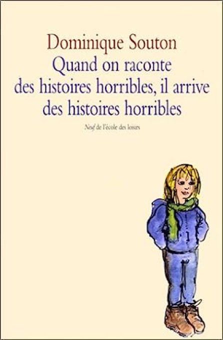 Quand on raconte des histoires horribles, il arrive des histoires horribles