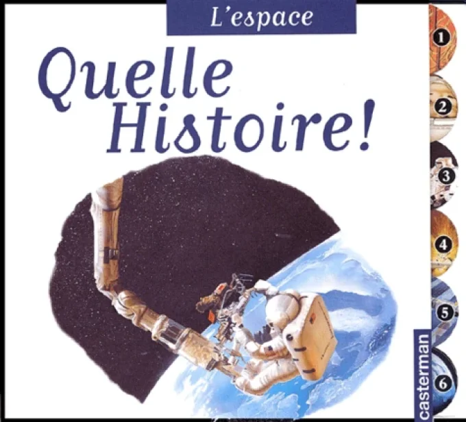Quelle histoire ! L'espace