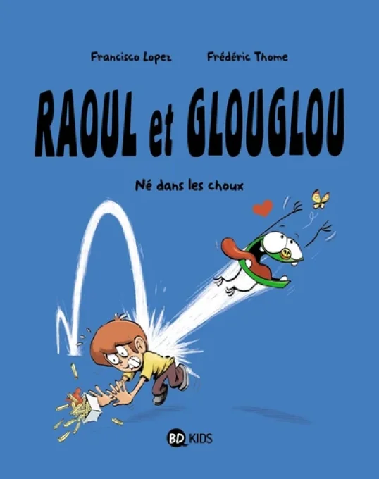 Raoul et glouton, né dans les choux