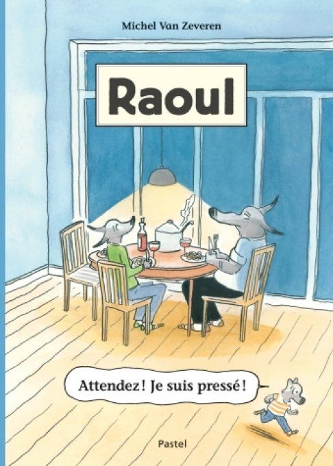 Raoul, attendez je suis pressé !
