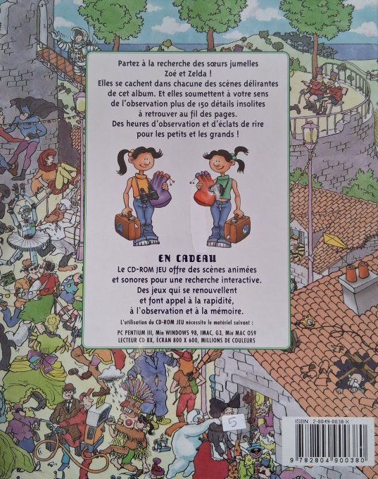 Recherhcez Zoé et Zelda dans le monde de la fête en délire