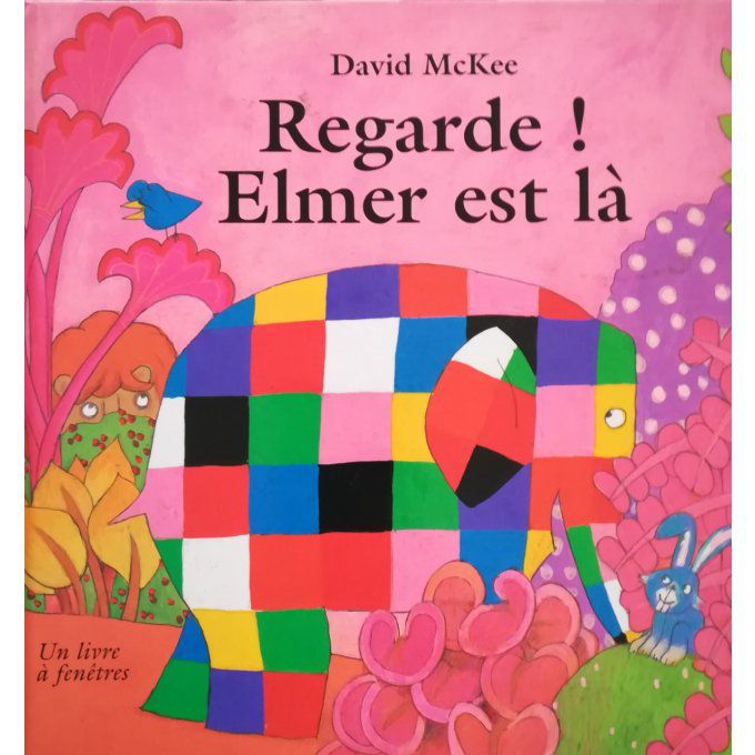 Regarde, Elmer est là !