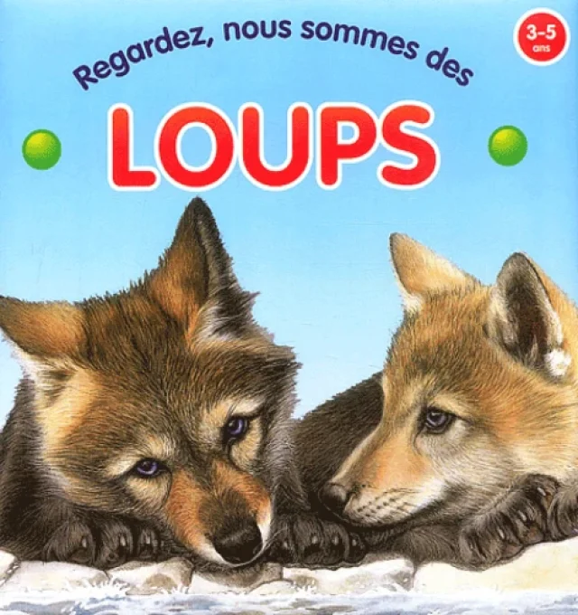 Regardez nous sommes des loups