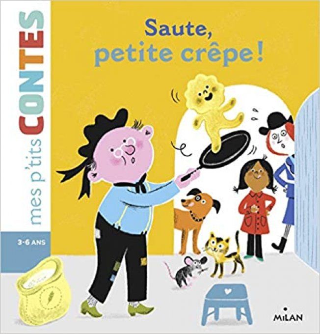 Saute, petite crêpe ! Mes p'tits contes