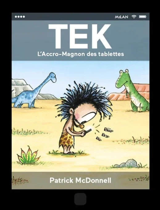 Tek l'accro-magnon des tablettes