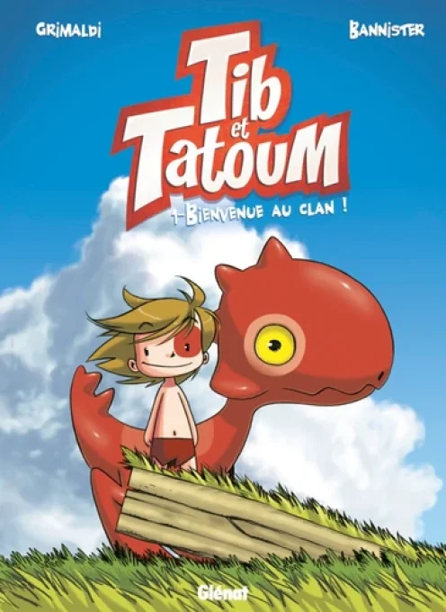 Tib et Tatoum tome 1 Bienvenue au clan !