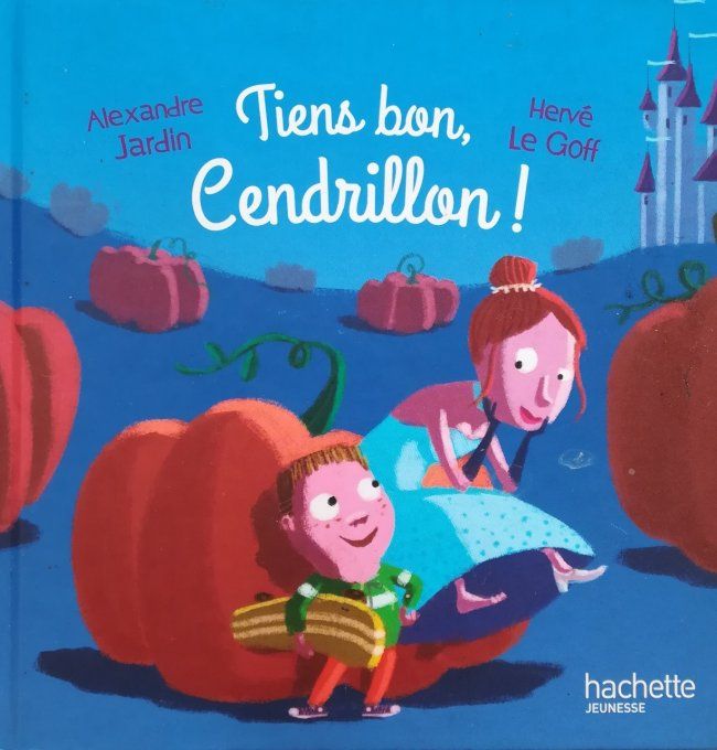 Tiens bon Cendrillon !