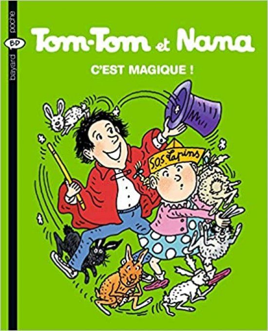 Tom-Tom et Nana, c'est magique ! tome 21