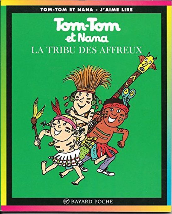 Tom-Tom et nana la tribu des affreux tome 14