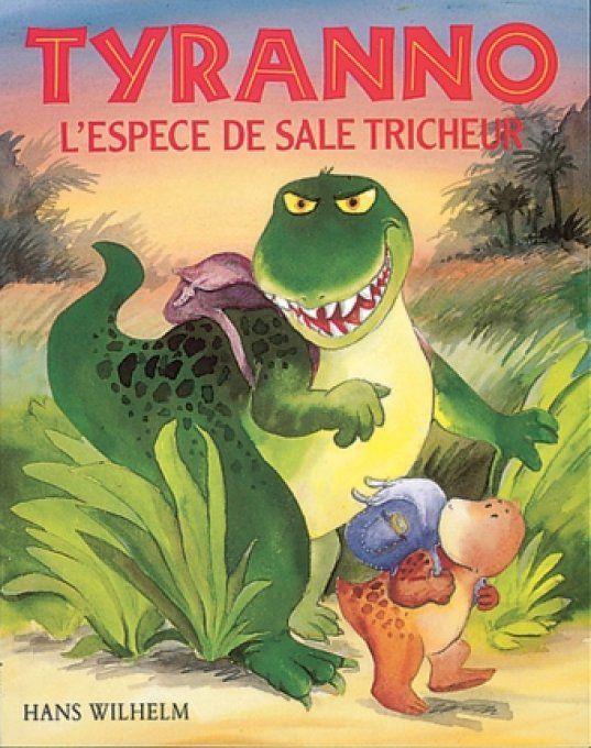 Tyranno, l'espèce de sale tricheur