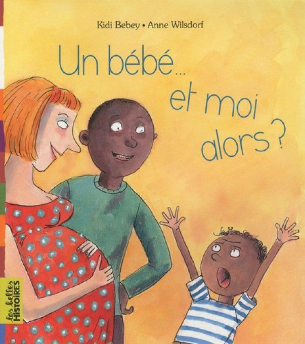 Un bébé... et moi alors ?