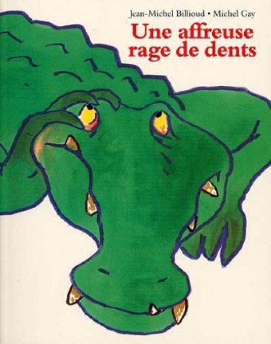 Une affreuse rage de dents