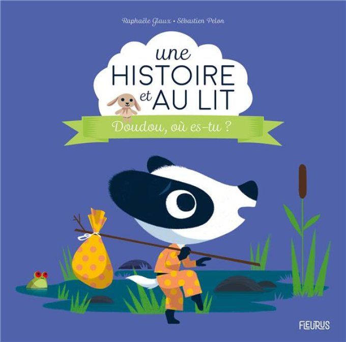 Une histoire et au lit, doudou où es-tu ?