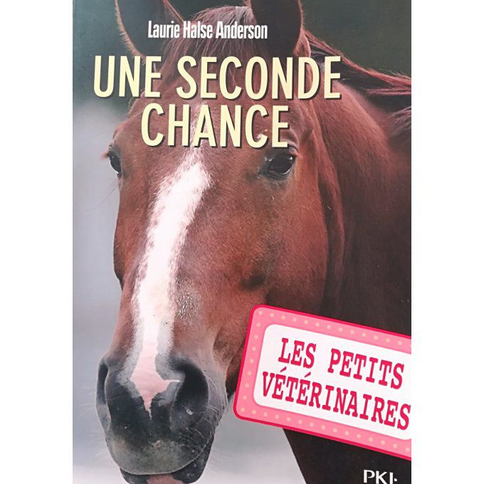 Une seconde chance, les petits vétérinaire tome 3