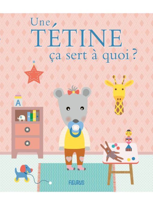 Une tétine ça sert à quoi ?