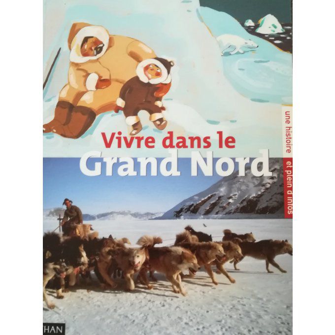 Vivre dans le grand Nord