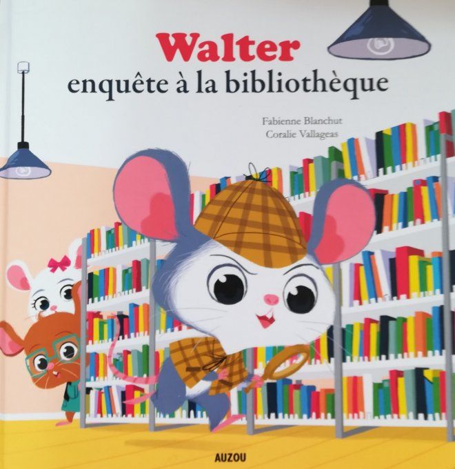 Walter enquête à la bibliothèque, mes p'tits albums