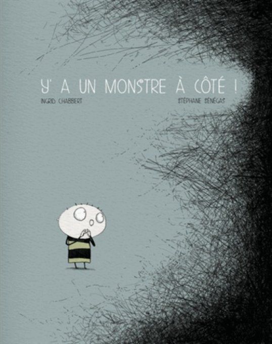 Y'a un monstre à côté !