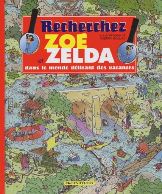 Recherchez Zoé et Zelda dans le monde délirants des vacances