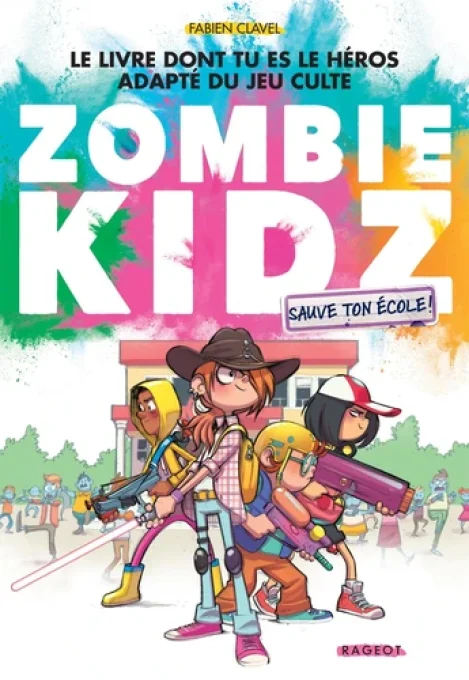 Zombie Kidz, sauve ton école le livre dont tu es le héro